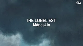 Måneskin - THE LONELIEST (Tradução / Letra)