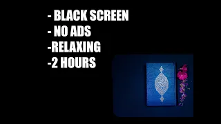 Al Baqarah - no ads, Relaxing, black screen and 2 hours