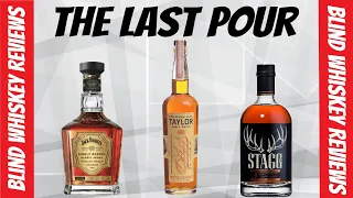 The Last Pour- Jack Daniels Barrel Proof, Stagg Jr., E.H. Taylor Small Batch