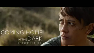 COMING HOME IN THE DARK 2021 TRAILER