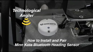 How to Install and Pair Minn Kota Bluetooth Heading Sensor | The Technological Angler