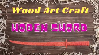 How to make a Wooden Sword // Woodworking-Wooden Sword tutorial
