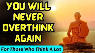 For Those Who Keep Thinking All The Time Zen Story On Stop Overthinking | Freedom from Overthinking