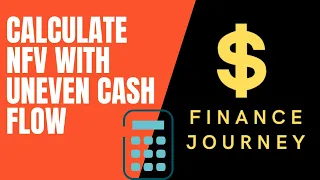 CALCULATE NET FUTURE VALUE WITH UNEVEN CASH FLOW (Download formula for free)  CFA LEVEL 1