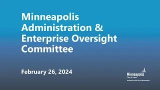 February 26, 2024 Administration & Enterprise Oversight Committee