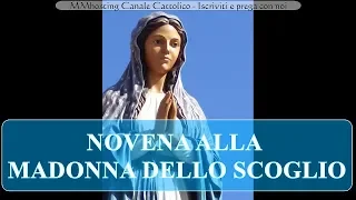 Novena alla Madonna dello Scoglio - per ricevere una grazia!