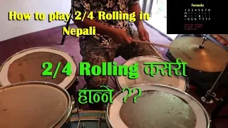 2/4 Rolling सिक्नुहाेस ll How to play 2/4 rolling for beginners (In Nepali)