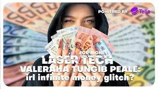 Valeraha tungib peale, irl infinite money glitch?