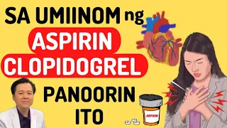 Sa Umiinom ng ASPIRIN, CLOPIDOGREL, Panoorin Ito- By Doc Willie Ong #1427