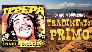 Ennio Morricone ● Tepepa (Тепепа) - Tradimento Primo (High Quality Audio)