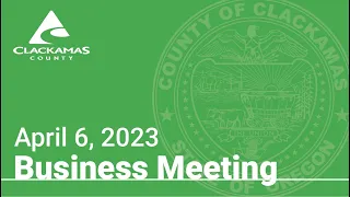 Board of County Commissioners' Meeting - April 6, 2023