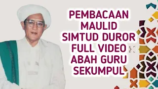 ABAH GURU SEKUMPUL~ MAULID SIMTUD DUROR FULL + TEKS