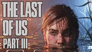 The Last of Us Part 3: What Might Happen Next?