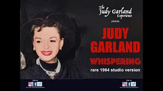JUDY GARLAND rare 1964 studio version of WHISPERING remastered