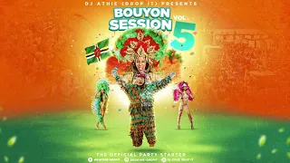 2023 Bouyon Session (Vol 5) MIXED BY Dj Athie-Dropit....(The official party starter)