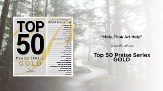 Holy, Thou Art Holy | Maranatha! Music (Audio Only)