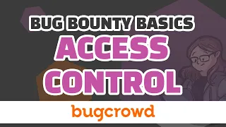 "Easiest" Beginner Bugs? Access Control and IDORs