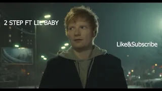 Ed Sheeran - 2step feat Lil Baby 1 Hour