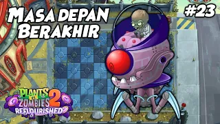 KIAMAT MASA DEPAN BERSAMA ZOMBOTRON 2.0 ! | Plants vs. Zombies 2 Reflourished Indonesia Ep.23