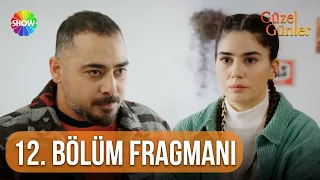 Güzel Günler | 12. Bölüm Fragmanı  @guzelgunlerdizi