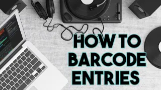 how to successfully barcode entries || small account.