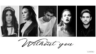 Without You - Mashup (Dua Lipa, Avicii, Taylor Swift, Shawn Mendes, Demi Lovato, Zedd...)