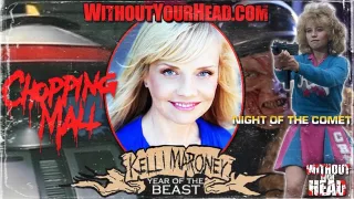 Without Your Head Podcast - Kelli Maroney interview CHOPPING MALL and NIGHT OF THE COMET