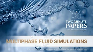 Multiphase Fluid Simulations | Two Minute Papers #113