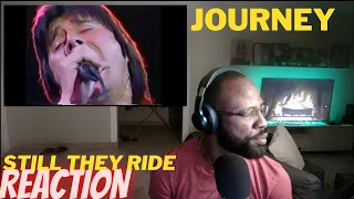 JOURNEY - STILL THEY RIDE - REACTION  [LIVE PERFORMANCE]