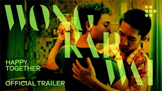 Wong Kar Wai's HAPPY TOGETHER | Official Trailer | Brand New Restoration