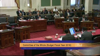 FY2018 Philadelphia City Council Budget Hearing 4-18-2017 Full Day