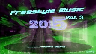 Freestyle Music Vol. 3 Viciouz Beatz (ELECTRO FREESTYLE)