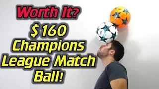 Is the $160 UCL Ball Worth It? - 2017/18 Adidas UEFA Champions League Finale Match Ball Review