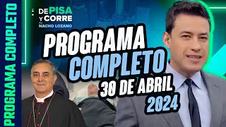 DPC con Nacho Lozano | Programa completo del 30 de abril de 2024