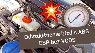 Ako odvzdušnit brzdy s ABS a ESP bez diagnostiky / VCDS /najjednoduchší spôsob