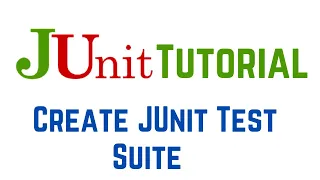 How to Create JUnit Test Suite with Example