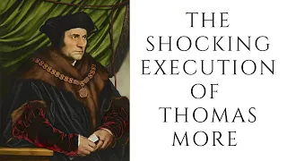 The SHOCKING Execution Of Thomas More