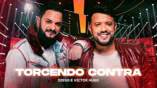 Diego e Victor Hugo - Torcendo Contra (Ao Vivo)