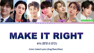 BTS (방탄소년단) 'Make It Right' 가사 Lyrics (Color Coded Lyrics Eng/Rom/Han)