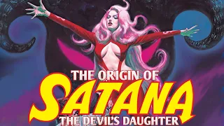 The Origin of Satana Hellstrom, The Devil's Daughter