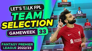 FPL TEAM SELECTION GAMEWEEK 33 | FANTASY PREMIER LEAGUE 2022/23 TIPS