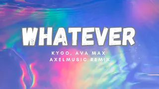 Kygo, Ava Max - Whatever (axelmusic remix)