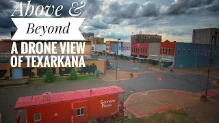 Texarkana Drone Video 2017