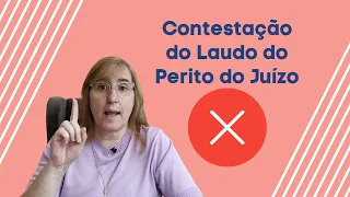 Contestação do Laudo Perito do Juízo