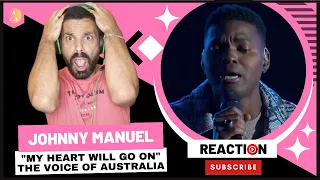 JOHNNY MANUEL - "My Heart Will Go On" by Celine Dion - REACTION | The Voice Australia 2020 | WOW!