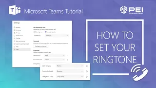 Microsoft Teams | PEI - Setting Ringtones in Teams