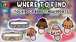 WHERE TO FIND THE NEW UPDATE BABIES IN TOCA BOCA 💖🤩 TOCA LIFE WORLD 💕