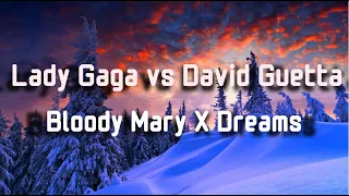 Lady Gaga, David Guetta, Morten - Bloody Mary X Dreams (Sakul Mashup) [Dance With My Hands] [TikTok]