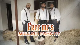 Free Mc's  - Mulliri i Fshatit (Official Video 4K)