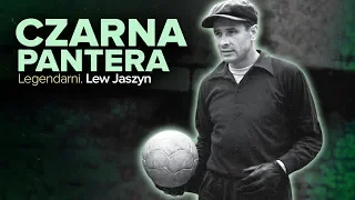 Legendarni: LEW JASZYN | #29 HISTORIE Z BOISKA